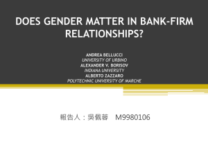 DOES GENDER MATTER IN BANK-FIRM RELATIONSHIPS? 報告人：吳佩蓉 M9980106 ANDREA BELLUCCI
