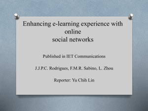 Enhancing e-learning experience with online social networks Published in IET Communications