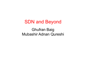 SDN and Beyond Ghufran Baig Mubashir Adnan Qureshi