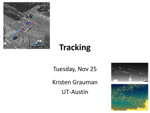 Tracking Tuesday, Nov 25 Kristen Grauman UT-Austin