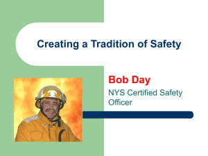 Creating a Tradition of Safety Bob Day NYS Certified Safety Officer