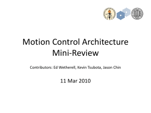 Motion Control Architecture Mini-Review 11 Mar 2010