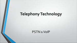 Telephony Technology PSTN VoIP &amp;