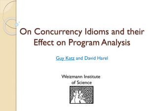 On Concurrency Idioms and their Effect on Program Analysis Weizmann Institute of Science