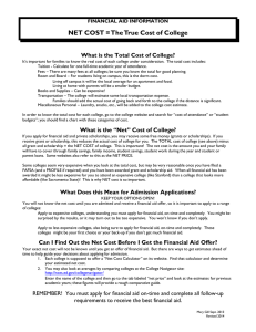 NET COST = The True Cost of College FINANCIAL AID INFORMATION