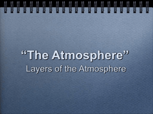 “The Atmosphere” Layers of the Atmosphere