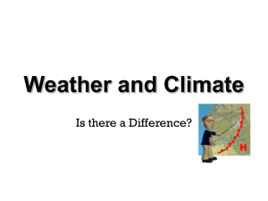 Weather and Climate Is there a Difference?
