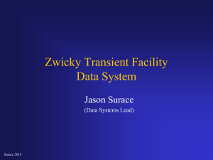 Zwicky Transient Facility Data System Jason Surace (Data Systems Lead)