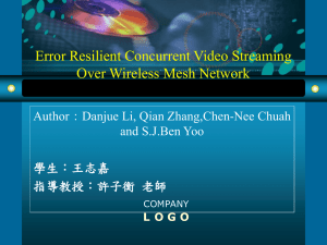 Error Resilient Concurrent Video Streaming Over Wireless Mesh Network and S.J.Ben Yoo