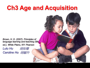 Ch3 Age and Acquisition 胡如珊 胡毓玲 Lulu Hu