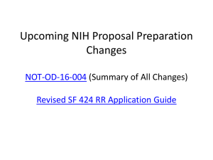Upcoming NIH Proposal Preparation Changes NOT-OD-16-004 Revised SF 424 RR Application Guide