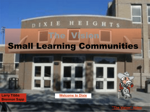 Small Learning Communities The  Vision Larry Tibbs Brennon Sapp