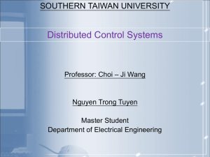 Distributed Control Systems SOUTHERN TAIWAN UNIVERSITY – Ji Wang Professor: Choi