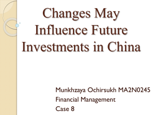 Changes May Influence Future Investments in China Munkhzaya Ochirsukh MA2N0245