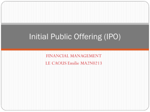 Initial Public Offering (IPO) FINANCIAL MANAGEMENT LE CAOUS Emilie MA2N0213