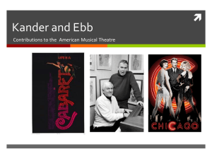 Kander and Ebb  Contributions to the  American Musical Theatre
