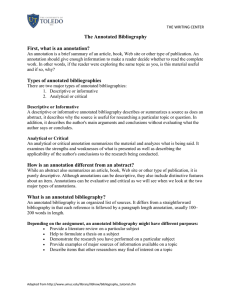 The Annotated Bibliography First, what is an annotation?