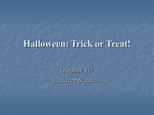 Halloween: Trick or Treat! October 31 Children &amp; adults st