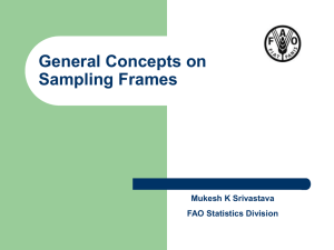 General Concepts on Sampling Frames Mukesh K Srivastava FAO Statistics Division