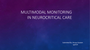 MULTIMODAL MONITORING IN NEUROCRITICAL CARE Submitted By: Shreya Gautam sg3319