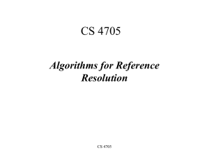 CS 4705 Algorithms for Reference Resolution