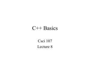 C++ Basics Csci 107 Lecture 8