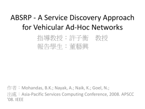 ABSRP - A Service Discovery Approach for Vehicular Ad-Hoc Networks 指導教授：許子衡 教授 報告學生：董藝興