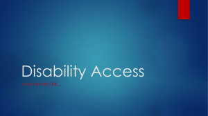 Disability Access A DAY IN THE LIFE…