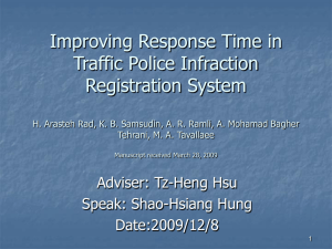 Improving Response Time in Traffic Police Infraction Registration System Adviser: Tz-Heng Hsu