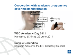 Cooperation with academic programmes covering standardization WSC Academic Day 2011 Daniele Gerundino