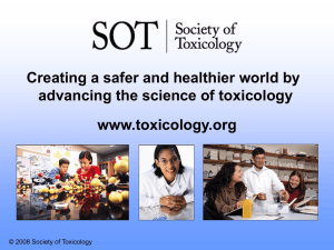 Creating a safer and healthier world by www.toxicology.org