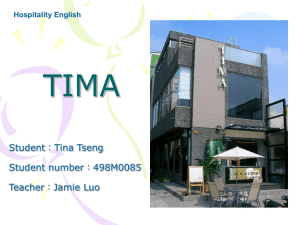 TIMA Student：Tina Tseng Student number：498M0085 Teacher：Jamie Luo