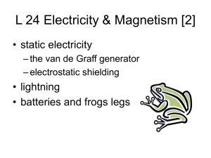 L 24 Electricity &amp; Magnetism [2] • static electricity • lightning