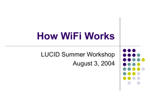 How WiFi Works LUCID Summer Workshop August 3, 2004
