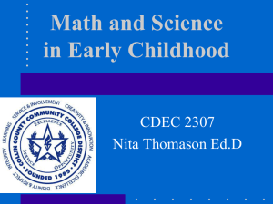 Math and Science in Early Childhood CDEC 2307 Nita Thomason Ed.D