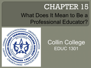 CHAPTER 15 Collin College What Does It Mean to Be a Professional Educator?