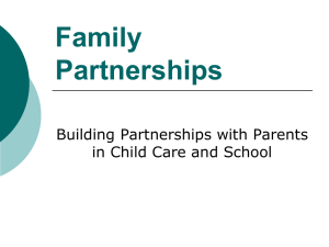 Family Partnerships Building Partnerships with Parents in Child Care and School