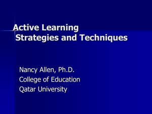 Active Learning Strategies and Techniques Nancy Allen, Ph.D. College of Education