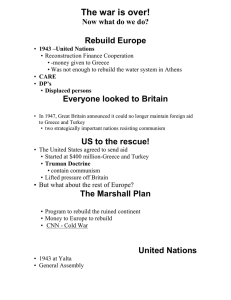 The war is over!  Rebuild Europe Now what do we do?