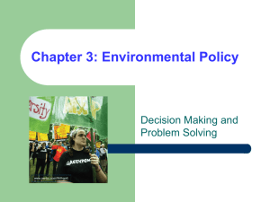 Chapter 3: Environmental Policy Decision Making and Problem Solving www.aw-bc.com/Withgott