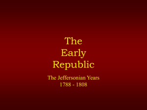 The Early Republic The Jeffersonian Years