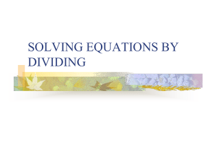 SOLVING EQUATIONS BY DIVIDING
