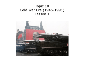 Topic 10 Cold War Era (1945-1991) Lesson 1