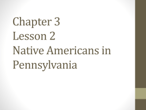 Chapter 3 Lesson 2 Native Americans in Pennsylvania
