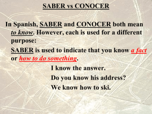 SABER vs CONOCER In Spanish, SABER and CONOCER both mean purpose: