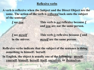 Reflexive verbs reflected of the sentence.