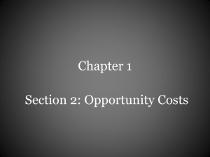 Chapter 1 Section 2: Opportunity Costs