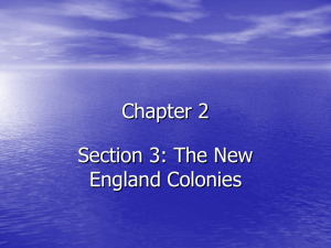 Chapter 2 Section 3: The New England Colonies