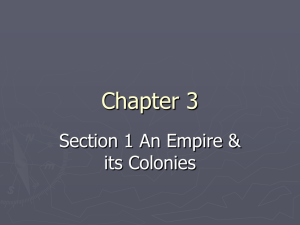 Chapter 3 Section 1 An Empire &amp; its Colonies