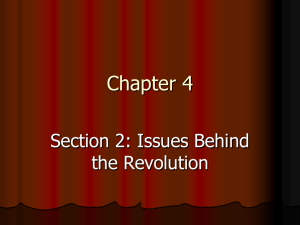 Chapter 4 Section 2: Issues Behind the Revolution